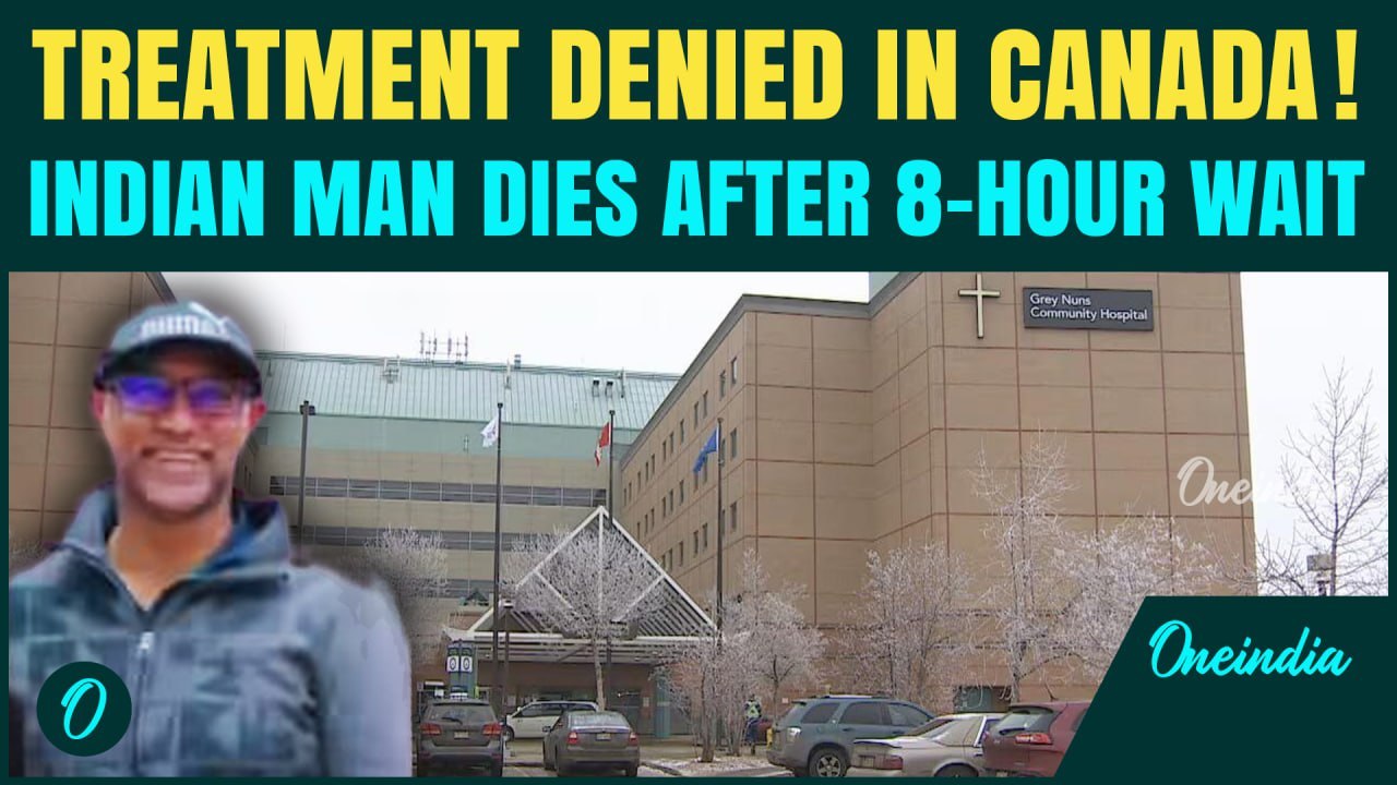 BREAKING: Indian DIES in Canadian Hospital After Treatment DENIED | Wife EXPLODES ‘They Killed Him’