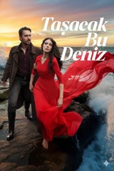 Tasacak Bu Deniz Episode 11 🌻 English Subtitles Full HD 2025 🌻 Turkish Drama