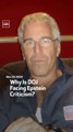Why Is DOJ Facing Epstein Criticism?
