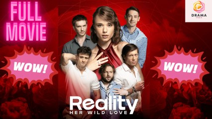 [New] Her Wild Love Reality #dramashort - Full Movie  Drama Hub