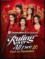 Ruling Over All I See II- Path to Dominion Drama Movies english Sub