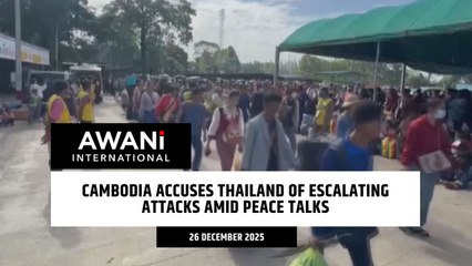 Cambodia accuses Thailand of escalating attacks amid peace talks