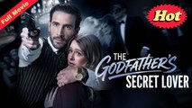 The Godfather's Secret Lover Full🔥