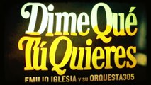 Dime Que Tu Quieres - Emilio Iglesia y su Orquesta305