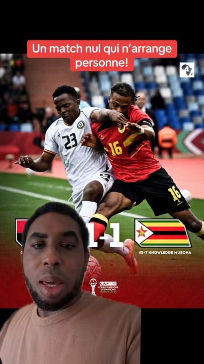 Angola - Zimbabwe  un match nul qui n’arrange personne