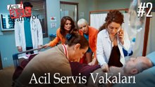 Acil Servis Vakaları #2