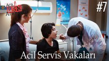 Acil Servis Vakaları #7