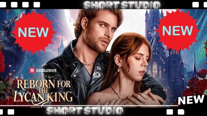 [TOP MOVIE] Reborn For The Lycan King #reelshort #Shortstudio