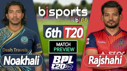 BPL 2025-26 | Noakhali Express vs Rajshahi Warriors 6th T20 Match Preview |