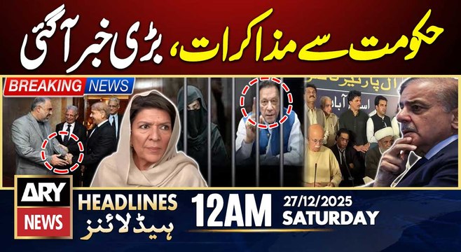 Talks Between PTI, Govt - Big News | ARY News 12 AM Headlines | 27th Dec 2025