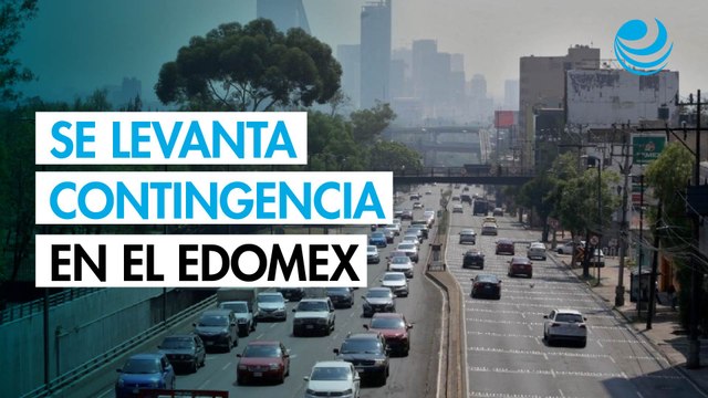 Edomex suspende Contingencia Ambiental y Doble Hoy No Circula