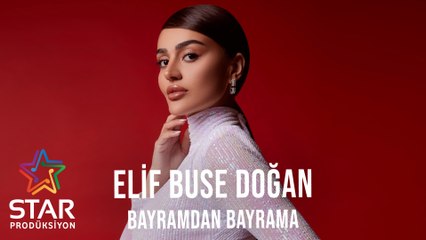Elif Buse Doğan - Bayramdan Bayrama (Official Audio)