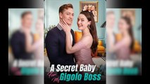 A Secret Baby For My Gigolo Boss - Full Movie