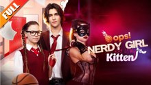 Oops! Nerdy Girl Is My Kitten Full Movie