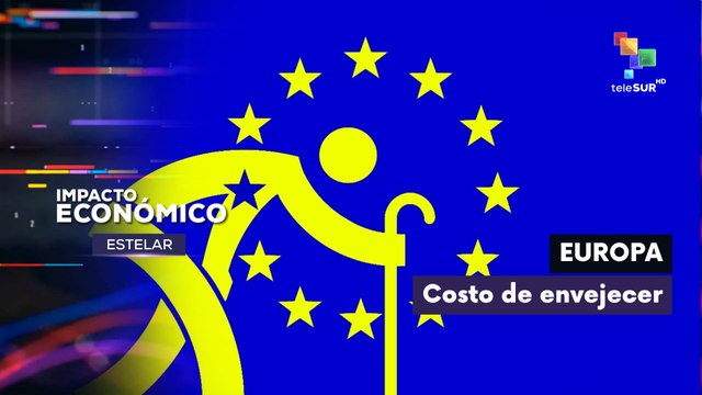 Europa enfrenta las consecuencias del costo de envejecer IMPACTO ECONÓMICO ESTELAR 26-12-2025