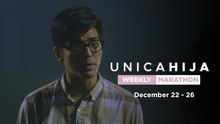 Unica Hija: Weekly Marathon (December 22 - 26, 2025)