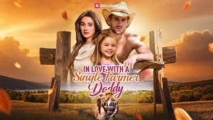 ❤️‍🔥In Love with a Single Farmer-Daddy - Full Movie