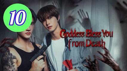 Goddess Bless You from Death Episode 10 Engsub