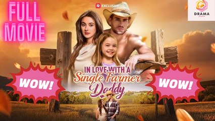 New In Love With A Single Farmer Daddy Drama Hub