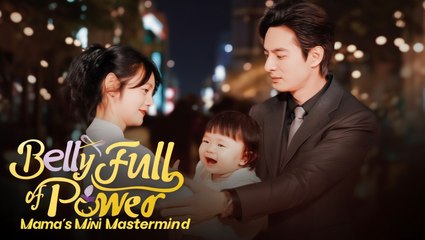 Belly Full of Power: Mama's Mini Mastermind 🌻 Full Movie HD 2025 🌻 Chinese Drama 🌻 Eng Sub 🌻 16:9