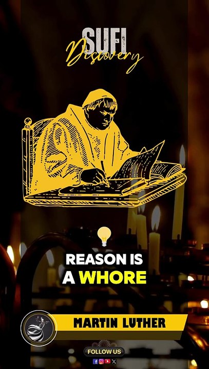 Reason vs Faith: Martin Luther's Powerful Quote | Sufi Discovery