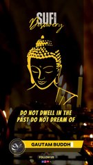 Living in the Present | Buddha's Wisdom on Mindfulness | Sufi Discovery