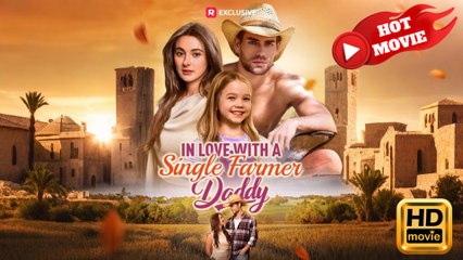 In Love with a Single Farmer-Daddy  Full Movie HD - Drama ShortFilms Hot