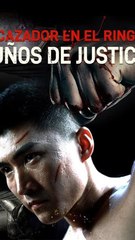 Cazador En El Ring Puños de Justicia (Doblado) Completo En Español