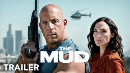 THE MUD - First Trailer | Vin Diesel, Gal Gadot | 2025 - 26 Movie Trailers | Countdown Studio