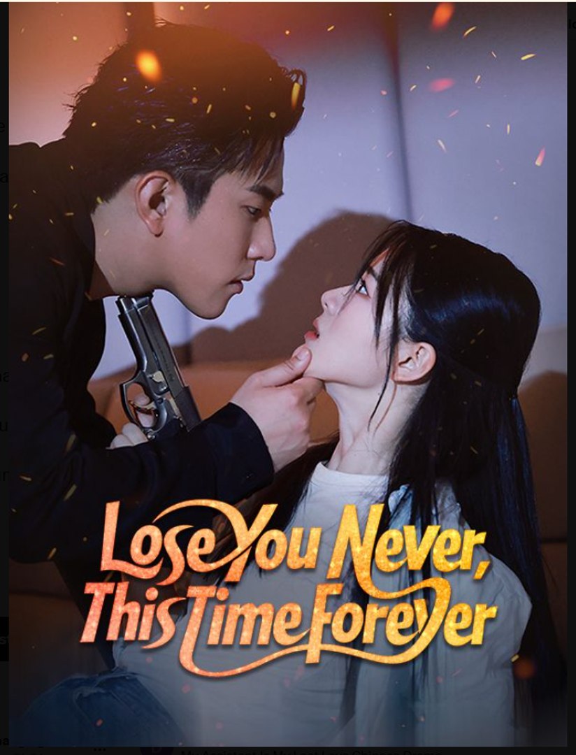 ⁣Lose You Never This Time Forever Drama Movies English Sub