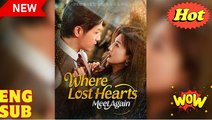 'Where Lost Hearts Meet Again' CHINESE DRAMA