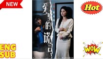 'Lies in Love, Truths in Hatred' CHINESE DRAMA