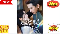 'Lose You Never, This Time Forever - My Doomed Stand-in Bride, True Love' CHINESE DRAMA