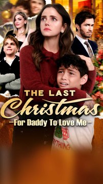 The Last Chrismas For Daddy To Love Me – Emotional Christmas Short Film | Full Movie
