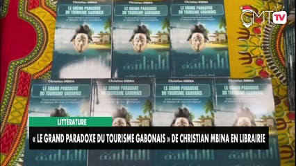 [#Reportage] Christian Mbina publie « Le grand paradoxe du tourisme gabonais »