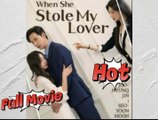 [EngSub] When She Stole My Lover