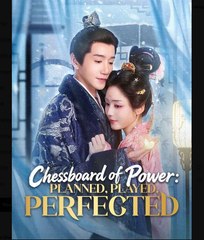Chessboard of Power Planned Played Perfected Chinese Drama - English Sub