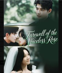 Farewell of The Voiceless Rose Chinese Drama - English Sub