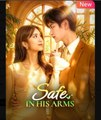 Safe in His Arms Chinese Drama - English Sub