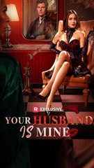 Your Husband Is Mine#FULL EP #shortfilm