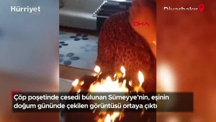 Çöp poşetinde cesedi bulunan Sümeyye’nin, eşinin doğum gününde çekilen görüntüsü ortaya çıktı