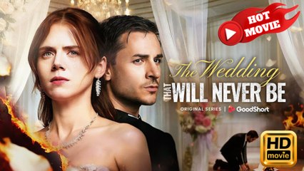 The Wedding That Will Never Be Full Movie HD - Drama ShortFilms Hot