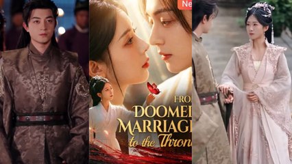 From Doomed Marriage To The Throne Chinese drama EngSub