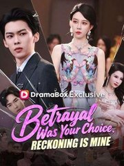 Betrayal Was Your Choice, Reckoning Is Mine (2025) - FULL HD [Eng Sub]