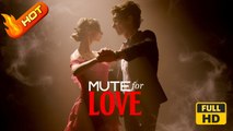 Mute for Love | Full Movie HD - SweetRomance Love Love & Crime Romantic Shocking Violent Workplace USA Bakery Mansion Office Contemporary All Ages Billionaire Business Owner CEO Drama ShortFilms Hot