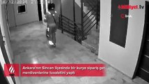 Kamera rezaleti ortaya çıkardı! Kurye'den mide bulandıran hareket
