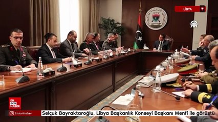 Genelkurmay Başkanı Bayraktaroğlu, Libya Başkanlık Konseyi Başkanı Menfi ile görüştü