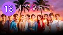 Love X 2025 Episode 13 Engsub