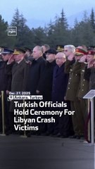 Turkish Officials Hold Ceremony For Libyan Crash Victims