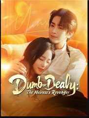 Dumb Or Deadly The Heiress’s Revenge (2025) - FULL HD [Eng Sub]